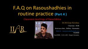 FAQs on Rasoushadhies in routine practices Pt.4