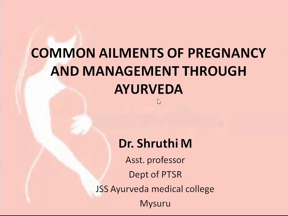 Common ailments of pregnancy and management through Ayurveda